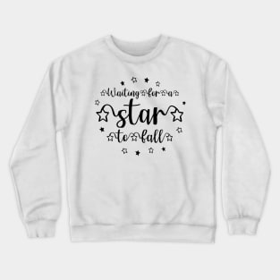 Waiting For A  Star To Fall starry design Crewneck Sweatshirt